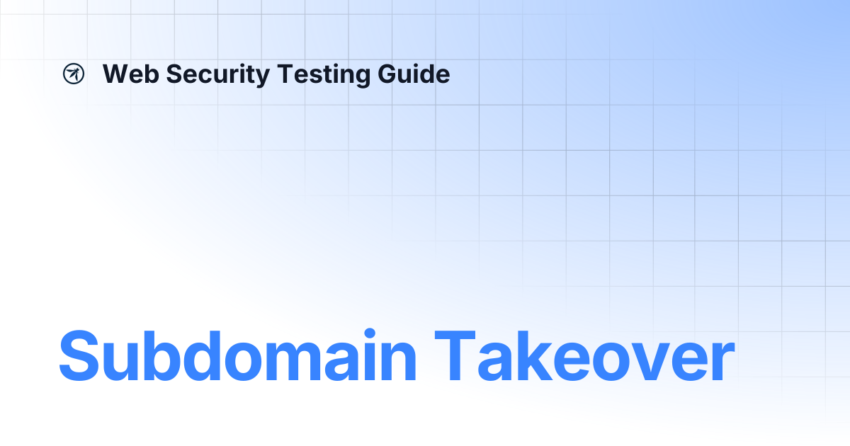 Subdomain Takeover | Web Security Testing Guide